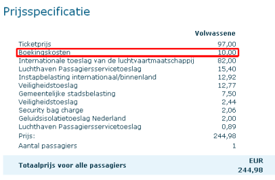 The booking fee is called "boekingskosten" in Dutch. Important one to remember!